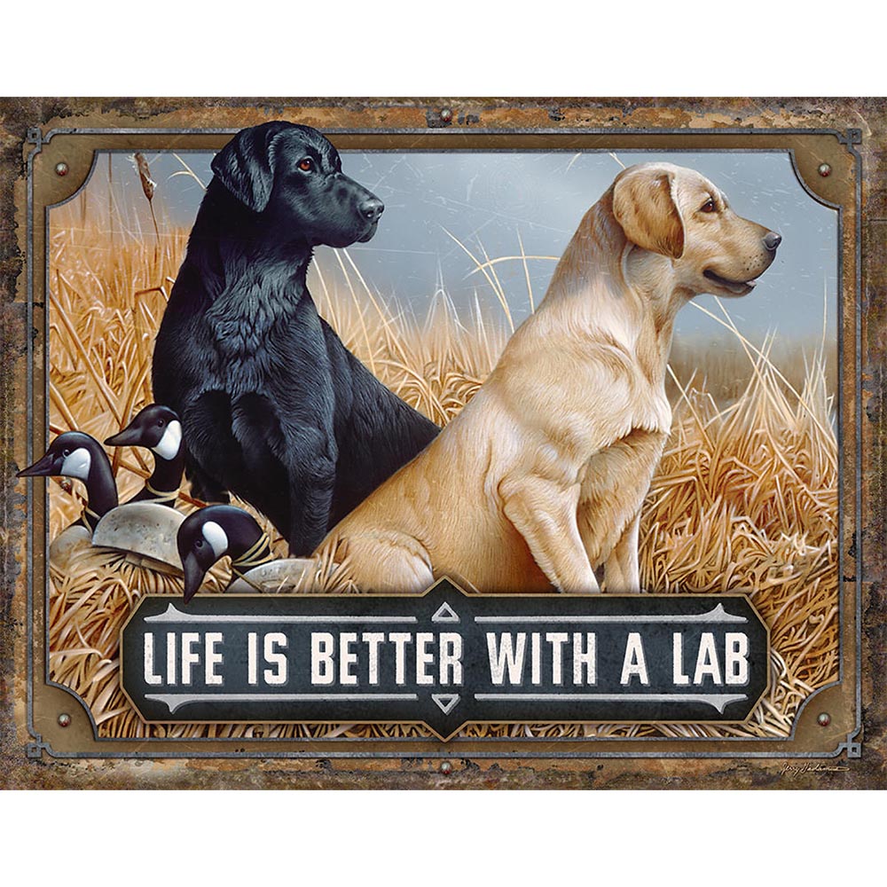 Rustic sign featuring black and yellow Labradors in a field with geese, and the phrase "Life is Better with a Lab."