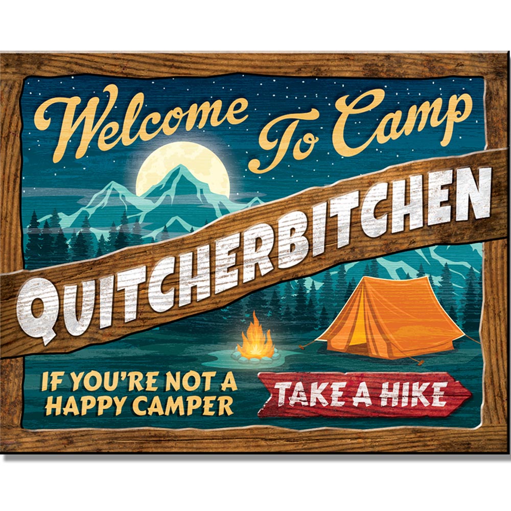 Humorous camp sign with bold text reading "Quitcherbitchen," featuring a night camping scene with mountains and a tent.